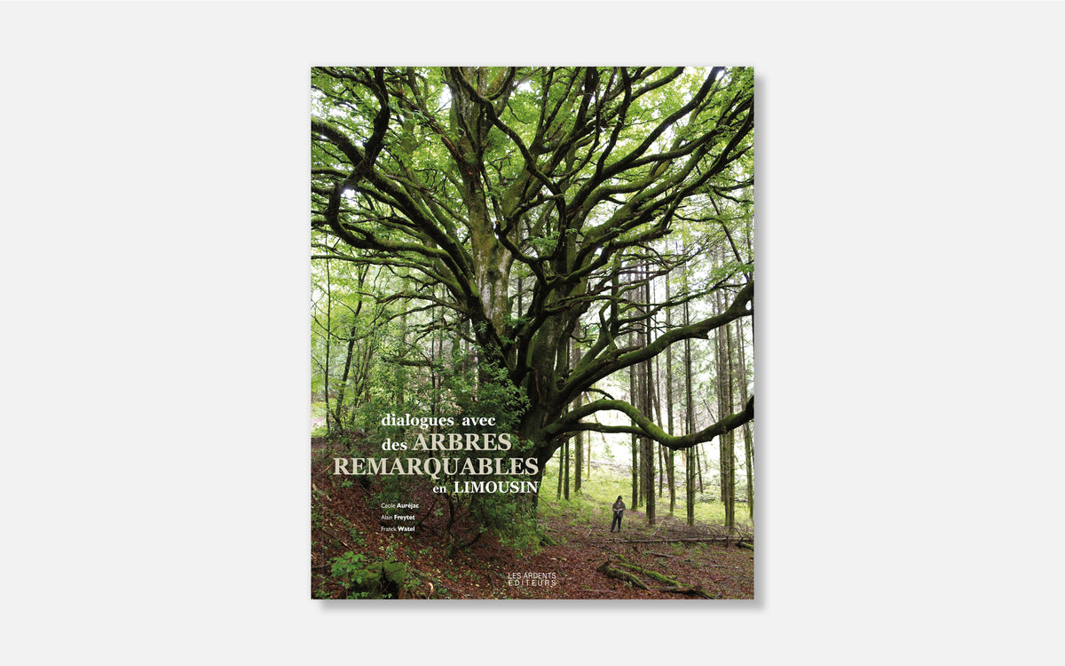 Dialogues avec des arbres remarquables en Limousin
