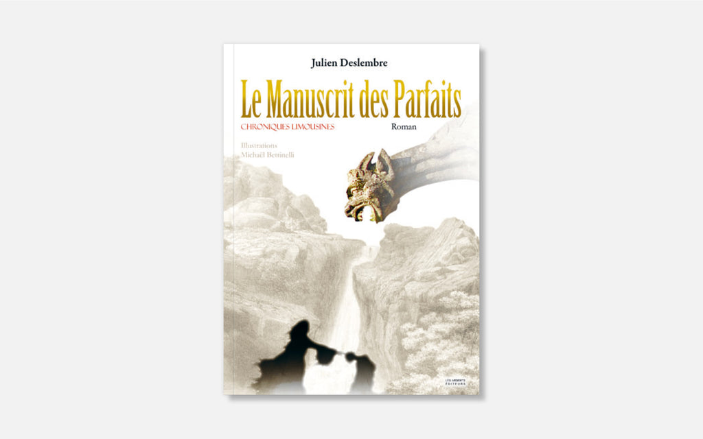 Le Manuscrit des Parfaits - Chroniques limousines