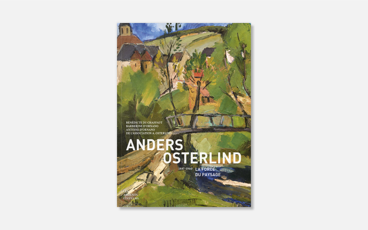 Anders Osterlind (1887-1960) - La Force du paysage