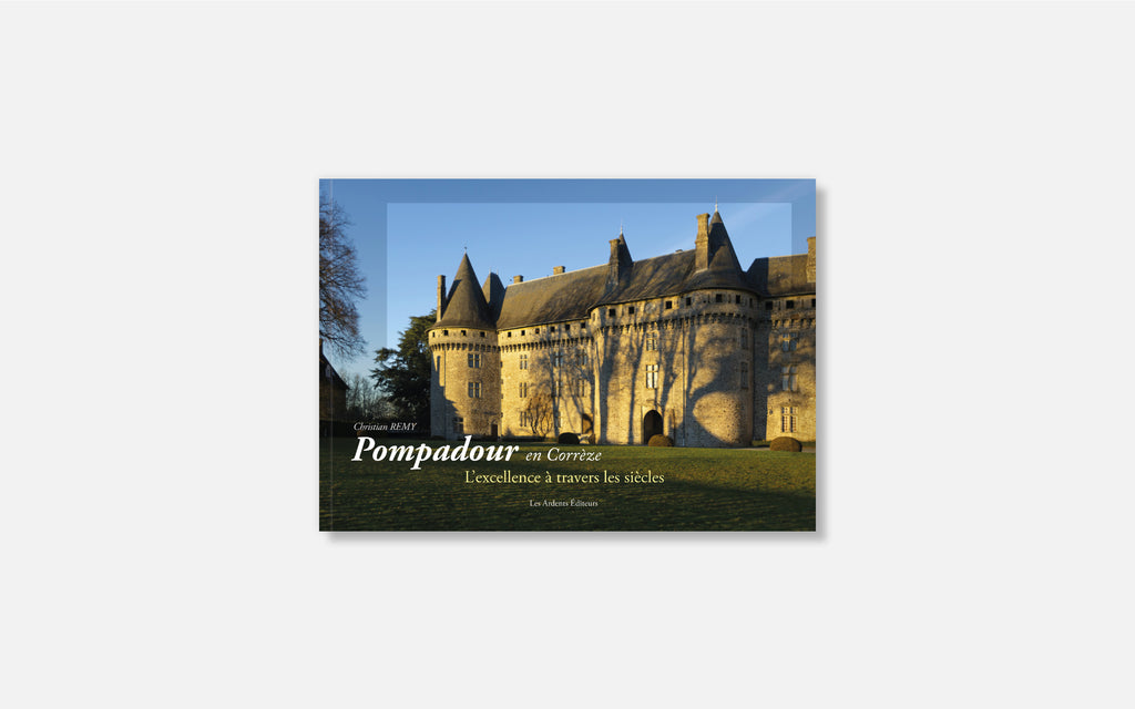Pompadour en Corrèze - L’excellence à travers les siècles
