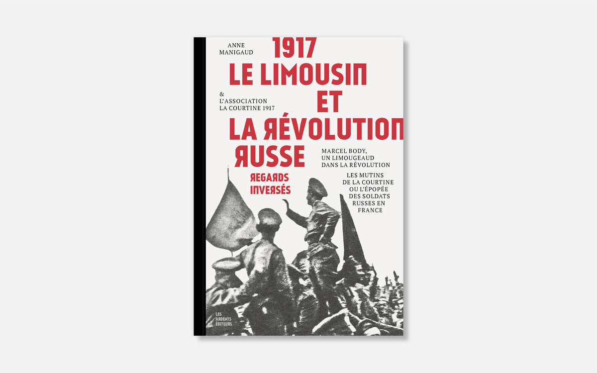 1917 le Limousin et la révolution russe - Regards inversés
