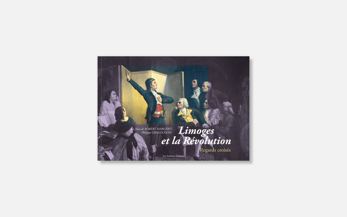 Limoges et la Révolution - Regards croisés