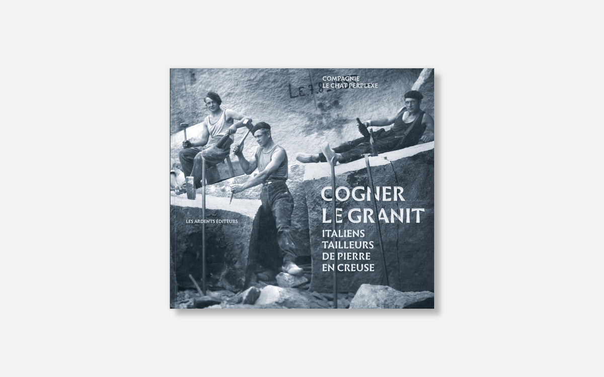 Cogner Le Granit - Italiens tailleurs de pierre en Creuse
