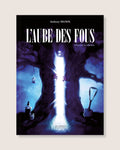 L’Aube des Fous - Histoires terrifiantes