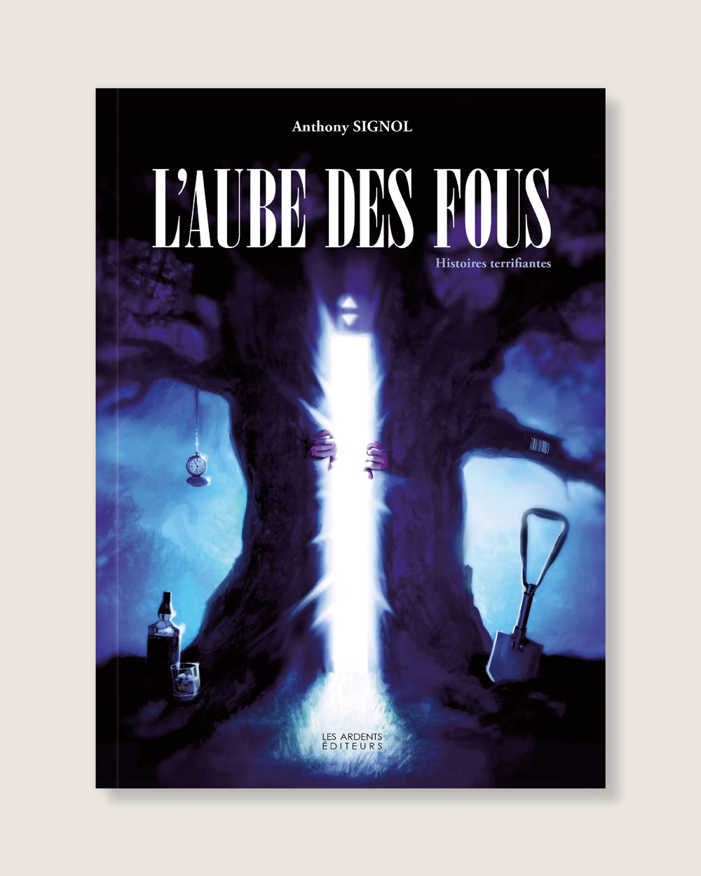 L’Aube des Fous - Histoires terrifiantes