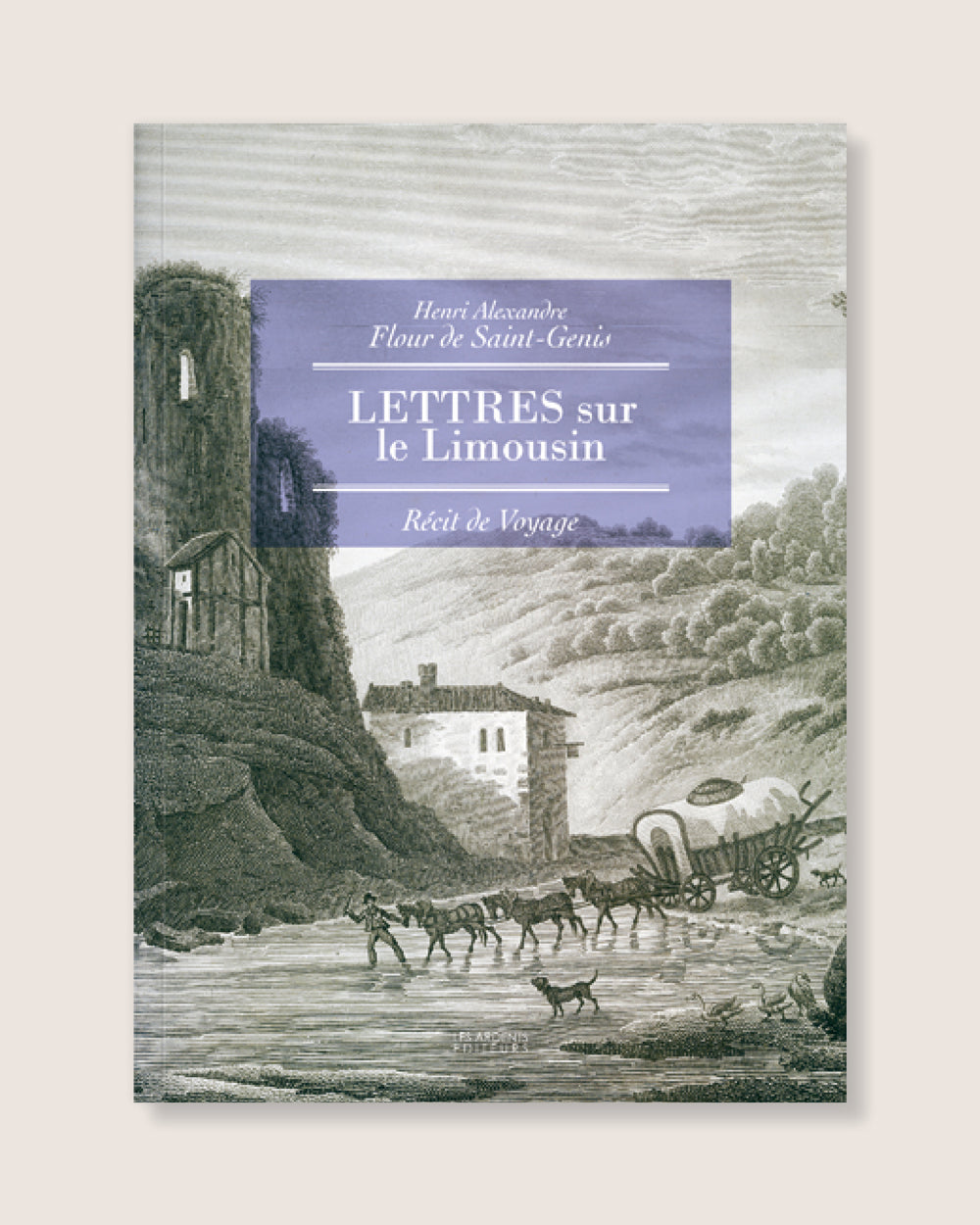 Lettres sur le Limousin - Récit de voyage
