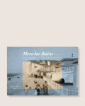 Mers-les-Bains dans la Somme - Des flots de mémoire