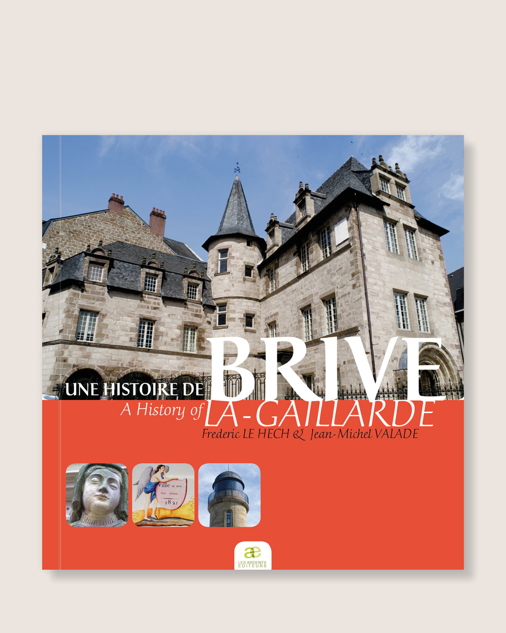 Une Histoire de Brive-la-Gaillarde