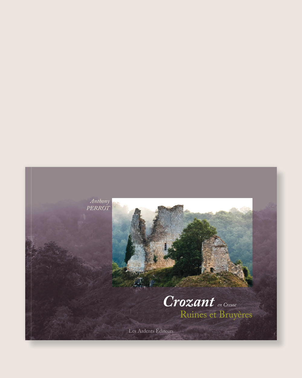 Crozant en Creuse - Ruines et Bruyères