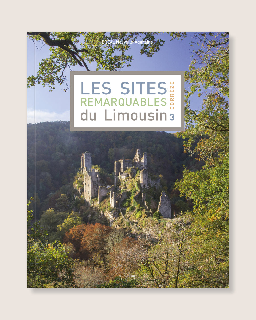 Les Sites remarquables du Limousin |3| Corrèze