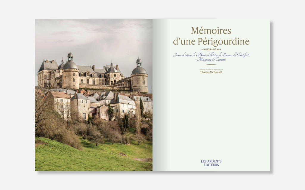 Mémoires d’une Périgourdine (1828-1862) - Journal intime de Marie-Thérèse de Damas dʼHautefort, marquise de Cumont