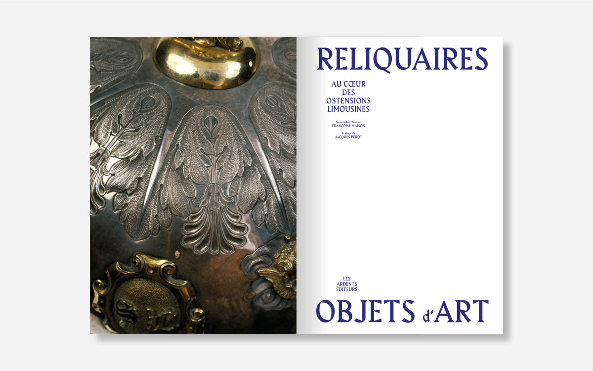 Reliquaires Objets d’art - Au cœur des ostensions limousines